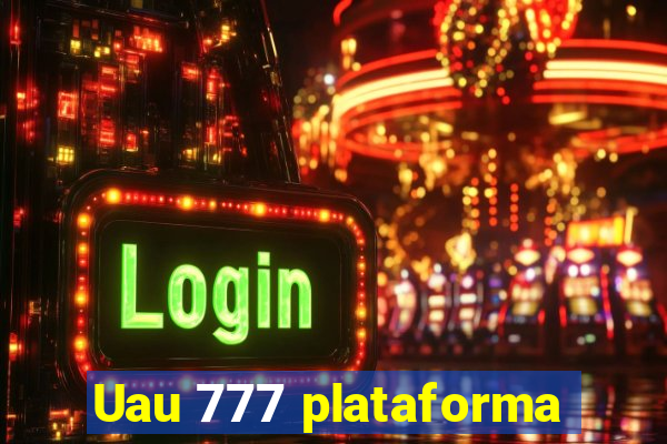 Uau 777 plataforma